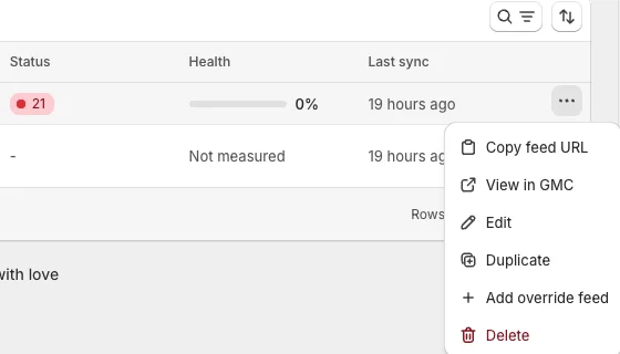 Row menu open on a Google feed with Copy feed URL, View in GMC, Edit, Duplicate, Add override feed and Delete