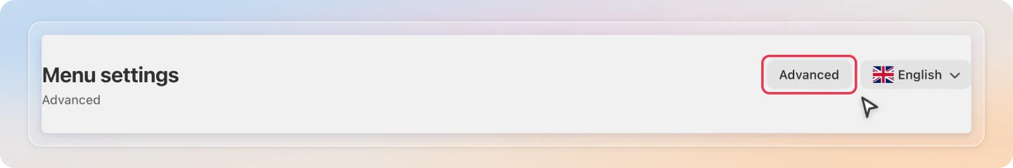 Advanced button on the Menu settings page