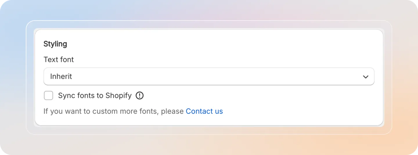 Styling section with Text font selector and Sync fonts to Shopify option