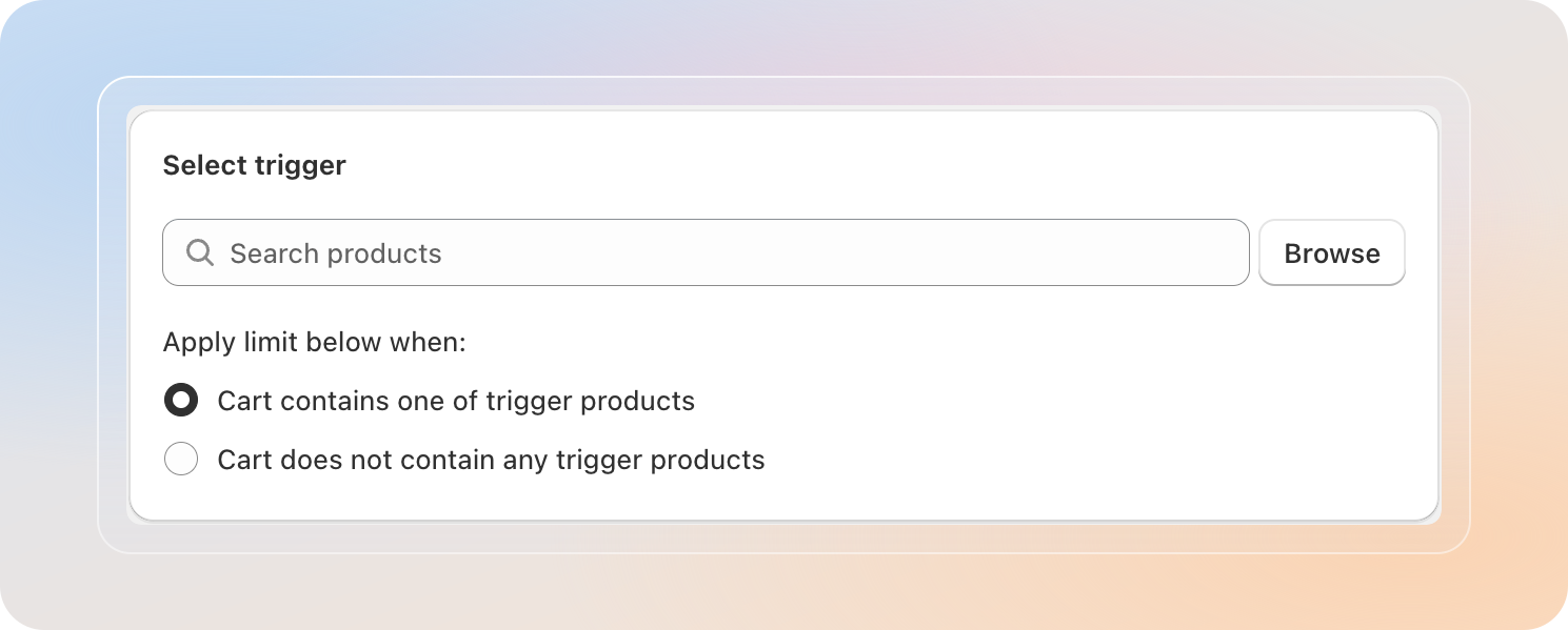 Select trigger products and trigger condition